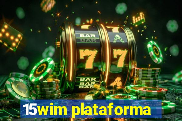 15wim plataforma